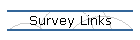 Survey Links